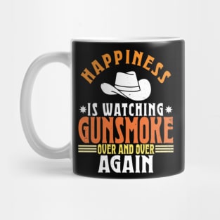 Happiness Is Watching Gunsmoke Over And Over Again Mug